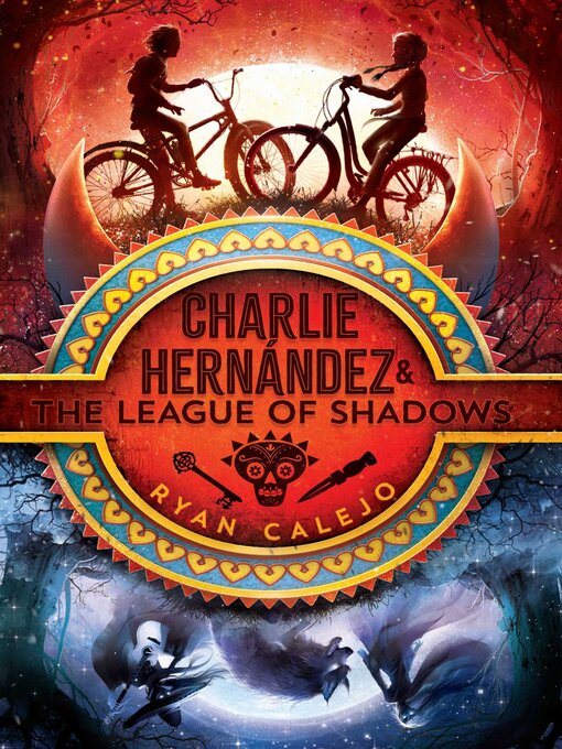 Title details for Charlie Hernández & the League of Shadows by Ryan Calejo - Wait list